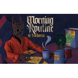 MORNING ROUTINE OF DARKNESS...