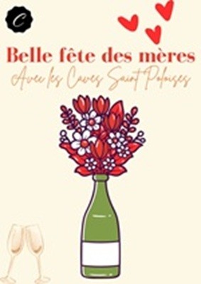 Joyeuse Fête des Mères avec les Caves Saint-Poloises